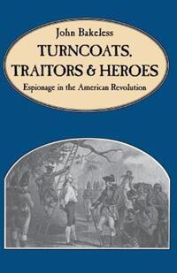Book Cover for Turncoats, Traitors, and Heroes by John Bakeless