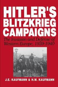 Book Cover for Hitler's Blitzkrieg Campaigns by J E Kaufmann, H W Kaufmann