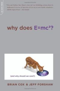 Book Cover for Why Does E=mc[squared] by Brian Cox, J R Forshaw