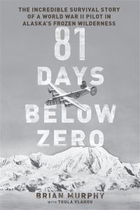 Book Cover for 81 Days Below Zero by Brian Murphy