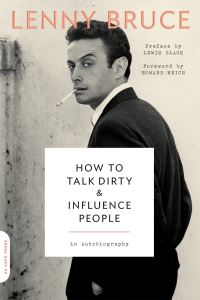 Book Cover for How to Talk Dirty and Influence People by Lenny Bruce