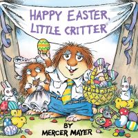 Book Cover for Happy Easter, Little Critter (Little Critter) by Mercer Mayer