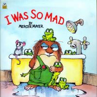 Book Cover for I Was So Mad (Little Critter) by Ron Miller