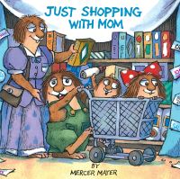 Book Cover for Just Shopping With Mom by Mercer Mayer