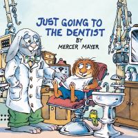 Book Cover for Just Going to the Dentist by Mercer Mayer