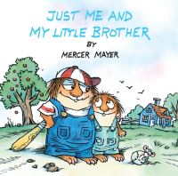 Book Cover for Just Me and My Little Brother by Mercer Mayer