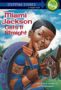 Book Cover for Miami Gets It Straight by Pat McKissack, Fredrick McKissack, Michael Chesworth