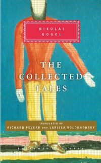 Book Cover for The Collected Tales by Nikolai Vasilevich Gogol, Richard Pevear, Larissa Volokhonsky