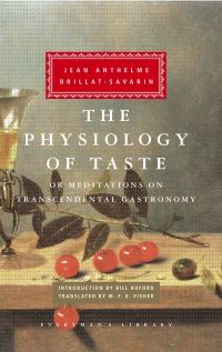 Book Cover for The Physiology of Taste, or, Meditations on Transcendental Gastronomy by BrillatSavarin, M F K Fisher