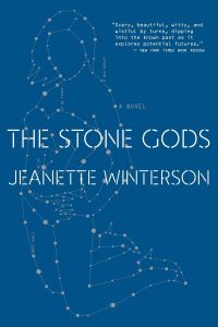 Book Cover for The Stone Gods by Jeanette Winterson