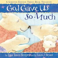 Book Cover for God Gave Us So Much by Lisa Tawn Bergren, Laura J Bryant