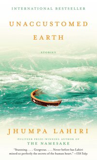 Book Cover for Unaccustomed Earth by Jhumpa Lahiri