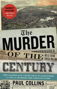 Book Cover for The Murder of the Century by Paul Collins
