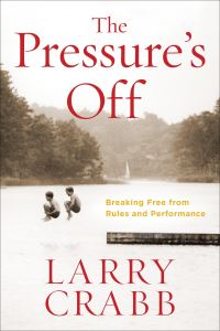 Book Cover for The Pressure's Off by Larry Crabb
