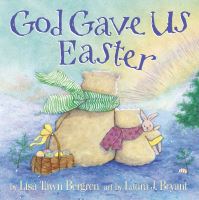 Book Cover for God Gave Us Easter by Lisa Tawn Bergren, Laura J Bryant
