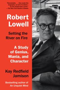 Book Cover for Robert Lowell, Setting the River on Fire by Kay R Jamison