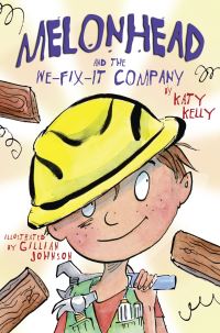 Book Cover for Melonhead and the We-Fix-It Company by Katy Kelly