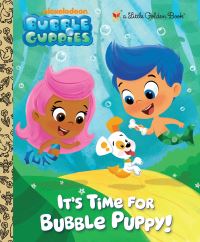 Book Cover for It's Time for Bubble Puppy! by Eren Blanquet Unten, Jonny Belt, Robert Scull, Adam Peltzman, Nickelodeon (Firm)