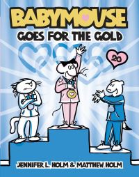 Book Cover for Babymouse Goes for the Gold by Jennifer L Holm
