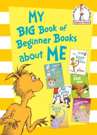 Book Cover for My Big Book of Beginner Books About Me by Seuss, Theo LeSieg, Al Perkins, Graham Tether