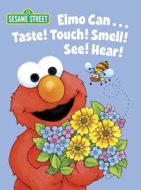 Book Cover for Elmo Can-- Taste! Touch! Smell! See! Hear! by Michaela Muntean, Maggie Swanson