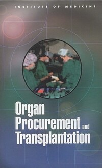 Book Cover for Organ Procurement and Transplantation by Institute of Medicine US