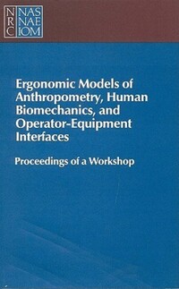 Book Cover for Ergonomic Models of Anthropometry, Human Biomechanics and Operator-Equipment Interfaces by National Research Council, Division of Behavioral and Social Sciences and Education, Board on HumanSystems Integration, Committee on Human Factors