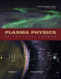 Book Cover for Plasma Physics of the Local Cosmos by National Research Council, Division on Engineering and Physical Sciences, Space Studies Board, Committee on Solar and Space Physics
