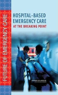 Book Cover for Hospital-Based Emergency Care by Institute of Medicine US