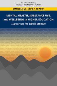 Book Cover for Mental Health, Substance Use, and Wellbeing in Higher Education by Engineering, and Medicine US National Academies of Sciences