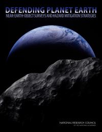 Book Cover for Defending Planet Earth by National Research Council, Division on Engineering and Physical Sciences, Aeronautics and Space Engineering Board, Space Studies B