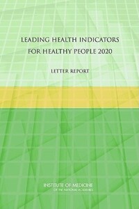 Book Cover for Leading Health Indicators for Healthy People 2020 by Institute of Medicine US