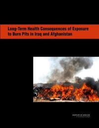 Book Cover for Long-Term Health Consequences of Exposure to Burn Pits in Iraq and Afghanistan by Institute of Medicine US