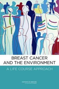 Book Cover for Breast Cancer and the Environment by Institute of Medicine US