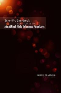 Book Cover for Scientific Standards for Studies on Modified Risk Tobacco Products by Institute of Medicine US