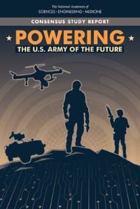 Book Cover for Powering the U.S. Army of the Future by Engineering, and Medicine US National Academies of Sciences