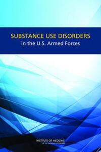 Book Cover for Substance Use Disorders in the U.S. Armed Forces by Institute of Medicine US