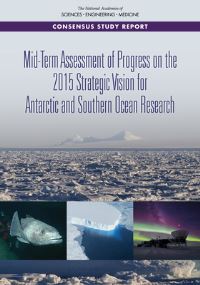 Book Cover for Mid-Term Assessment of Progress on the 2015 Strategic Vision for Antarctic and Southern Ocean Research by Engineering, and Medicine US National Academies of Sciences