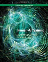 Book Cover for Human-AI Teaming by Engineering, and Medicine US National Academies of Sciences