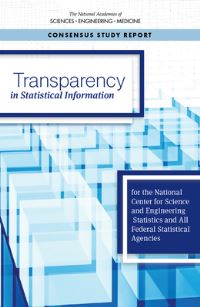 Book Cover for Transparency in Statistical Information for the National Center for Science and Engineering Statistics and All Federal Statistical Agencies by Engineering, and Medicine US National Academies of Sciences
