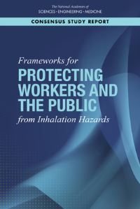 Book Cover for Frameworks for Protecting Workers and the Public from Inhalation Hazards by Engineering, and Medicine US National Academies of Sciences