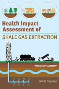Book Cover for Health Impact Assessment of Shale Gas Extraction by Christine Coussens, Rose Marie Martinez, Institute of Medicine US