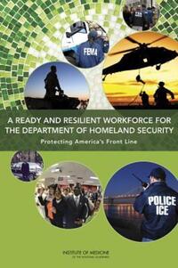 Book Cover for A Ready and Resilient Workforce for the Department of Homeland Security by Institute of Medicine US