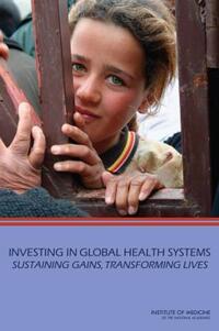 Book Cover for Investing in Global Health Systems by Institute of Medicine US