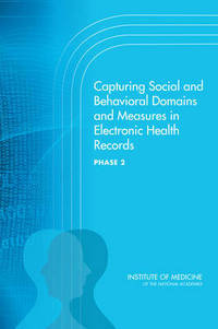 Book Cover for Capturing Social and Behavioral Domains and Measures in Electronic Health Records by Institute of Medicine US
