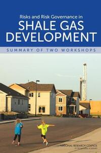 Book Cover for Risks and Risk Governance in Shale Gas Development by Paul C Stern, National Research Council US