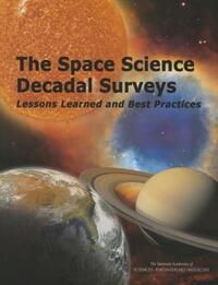 Book Cover for The Space Science Decadal Surveys by Engineering, and Medicine US National Academies of Sciences