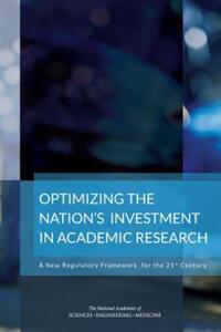 Book Cover for Optimizing the Nation's Investment in Academic Research by Engineering, and Medicine US National Academies of Sciences, Engineering, and Medicine US National Academies of Sciences