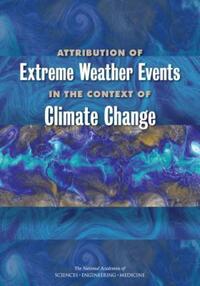 Book Cover for Attribution of Extreme Weather Events in the Context of Climate Change by Engineering, and Medicine US National Academies of Sciences, Engineering, and Medicine US National Academies of Sciences