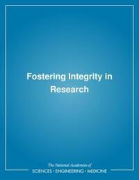 Book Cover for Fostering Integrity in Research by Engineering, and Medicine US National Academies of Sciences